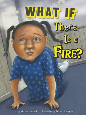 cover image of What If There Is a Fire?